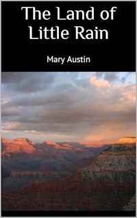 The Land of Little Rain - Mary Austin - E-Book