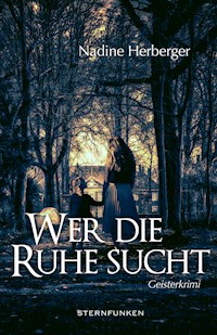 Wer die Ruhe sucht - Nadine Herberger - E-Book
