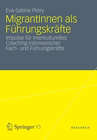 MigrantInnen als Führungskräfte - Eva-Sabine Petry - E-Book