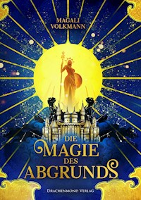 Die Magie des Abgrunds - Magali Volkmann - E-Book