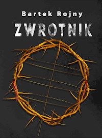 Zwrotnik - Bartek Rojny - E-Book