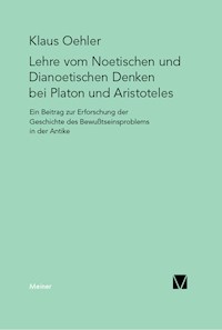 Die Lehre vom Noetischen und Dianoetischen Denken bei Platon und Aristoteles - Klaus Oehler - E-Book