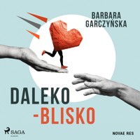Daleko-Blisko - Barbara Garczyńska - Hörbuch