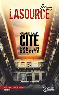 Quand la cité part en sucette - Rémy Lasource - E-Book