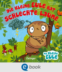 Die kleine Eule hat schlechte Laune - Susanne Weber - E-Book