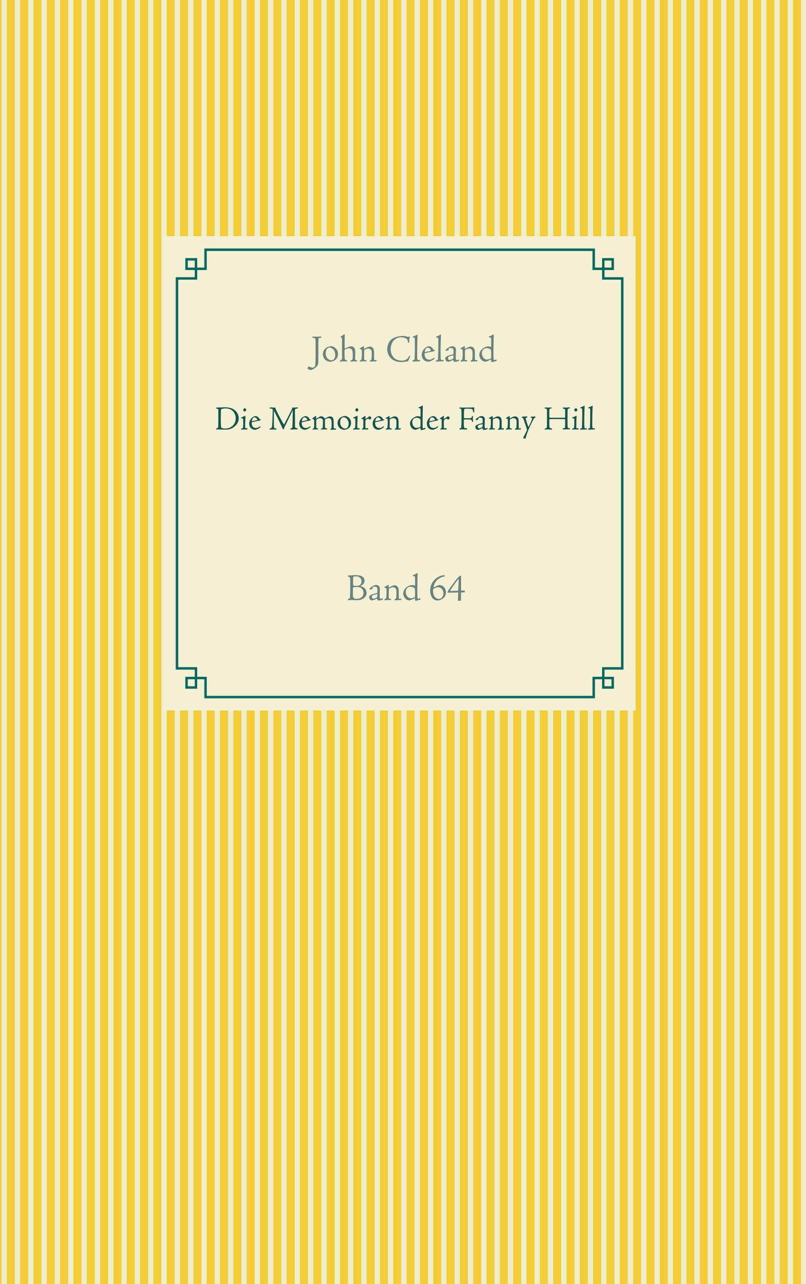 Die Memoiren der Fanny Hill - John Cleland - E-Book