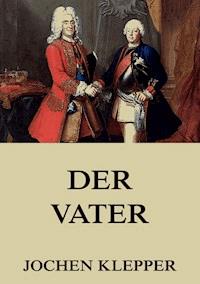 Der Vater - Jochen Klepper - E-Book