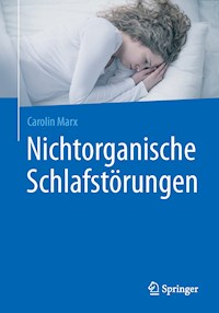 Nichtorganische Schlafstörungen - Carolin Marx - E-Book
