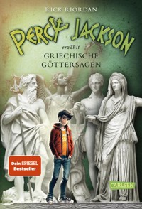 Percy Jackson erzählt: Griechische Göttersagen - Rick Riordan - E-Book
