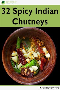 32 Spicy Indian Chutneys - Agrihortico CPL - E-Book