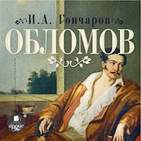 Обломов - Ivan Goncharov - Hörbuch