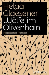 Wölfe im Olivenhain - Helga Glaesener - E-Book