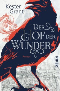Der Hof der Wunder - Kester Grant - E-Book