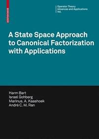 A State Space Approach to Canonical Factorization with Applications - Harm Bart - E-Book