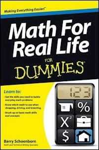 Math For Real Life For Dummies - Barry Schoenborn - E-Book