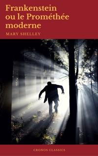 Frankenstein ou le Prométhée moderne (Cronos Classics) - Mary Shelley - E-Book