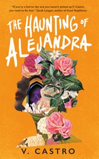 The Haunting of Alejandra - V. Castro - E-Book