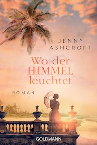 Wo der Himmel leuchtet - Jenny Ashcroft - E-Book