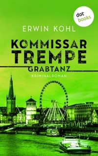 Kommissar Trempe - Grabtanz - Erwin Kohl - E-Book