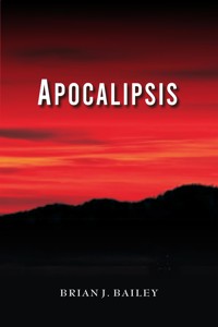 Apocalipsis - Dr. Brian J. Bailey - E-Book