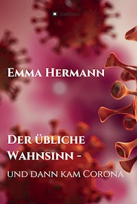 Der übliche Wahnsinn - und dann kam Corona - Emma Hermann - E-Book
