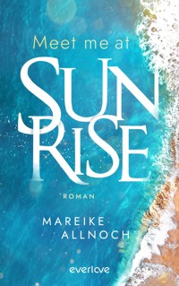 Meet Me at Sunrise - Mareike Allnoch - E-Book