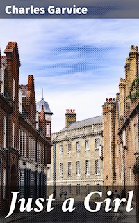 Just a Girl - Charles Garvice - E-Book