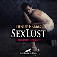 SexLust / Erotik Audio Story / Erotisches Hörbuch - Denise Harris - Hörbuch