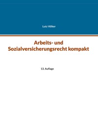 Arbeits- und Sozialversicherungsrecht kompakt - Lutz Völker - E-Book