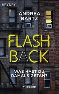 Flashback – Was hast du damals getan? - Andrea Bartz - E-Book