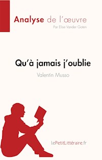 Qu’à jamais j’oublie de Valentin Musso (Analyse de l'oeuvre) - Elise Vander Goten - E-Book