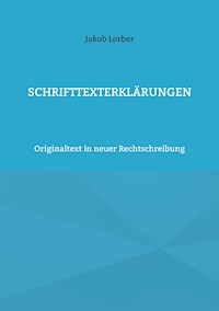 Schrifttexterklärungen - Jakob Lorber - E-Book