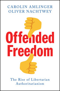 Offended Freedom - Carolin Amlinger - E-Book