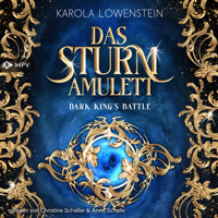 Das Sturmamulett - Dark King's Battle, Band 1 (ungekürzt) - Karola Löwenstein - Hörbuch