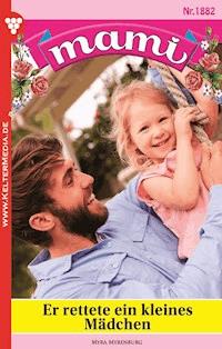 Er rettete ein kleines Mädchen - Annette Mansdorf - E-Book