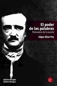 El poder de las palabras/Puissance de la parole - Edgar Allan Poe - E-Book