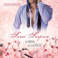 Sweet Surprise - Der Mann aus dem Koffer - Karin Koenicke - Hörbuch