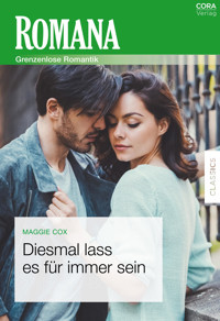 Diesmal lass es für immer sein - Maggie Cox - E-Book