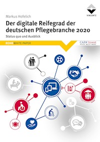 Der digitale Reifegrad der deutschen Pflegebranche - Hofelich Markus - E-Book
