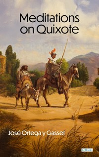 Meditations on Quixote - Jose Ortega Y. Gasset - E-Book
