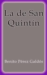 La de San Quintín - Benito Pérez Galdòs - E-Book