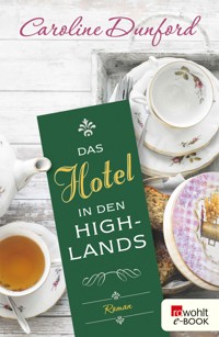 Das Hotel in den Highlands - Caroline Dunford - E-Book