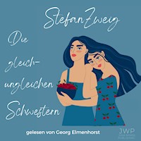 Die gleich-ungleichen Schwestern - Zweig Stefan - Hörbuch