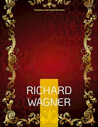 Richard Wagner - Champfleury - E-Book