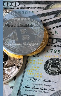 Wirtschaftsdidaktik - Mathias Bellmann - E-Book