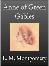 Anne of Green Gables - L.M. Montgomery - E-Book