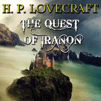 The Quest of Iranon - H. P. Lovecraft - Hörbuch