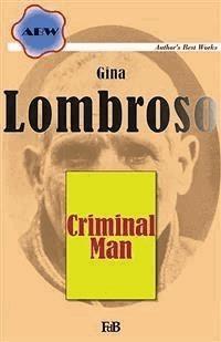 Criminal Man - Gina Lombroso Ferrero - E-Book