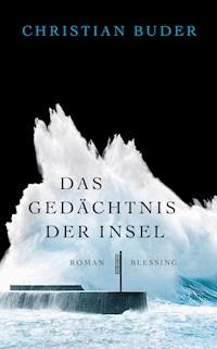 Das Gedächtnis der Insel - Christian Buder - E-Book