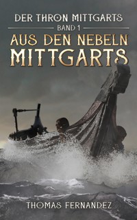 Der Thron Mittgarts - Thomas Fernandez - E-Book